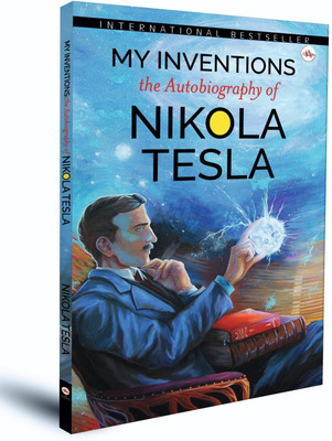 My Inventions : The Autobiography of Nikola Tesla(Hardcover, Nikola Tesla)