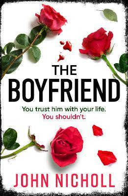 The Boyfriend(English, Paperback, Nicholl John)