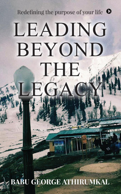 LEADING BEYOND THE LEGACY(English, Paperback, BABU GEORGE ATHIRUMKAL)