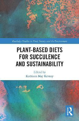 Plant-Based Diets for Succulence and Sustainability(English, Paperback, unknown)