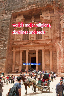 World's major religions, doctrines and sects(English, Paperback, Abdul Waheed)