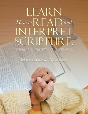 Learn How to Read and Interpret Scripture.(English, Paperback, Albert Metusela)