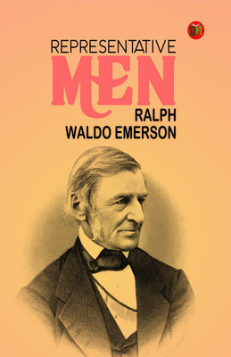Representative Men(Paperback, Ralph Waldo Emerson)