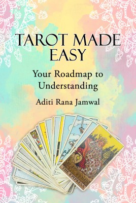 Tarot made easy Your roadmap to understanding(Hardcover, Aditi Rana Jamwal)