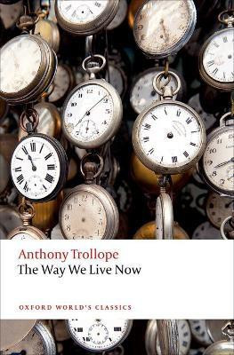 The Way We Live Now(English, Paperback, Trollope Anthony)