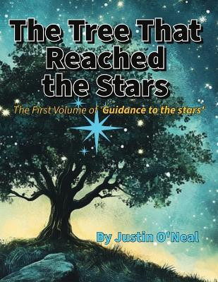 The Tree That Reached the Stars(English, Paperback, O'Neal Justin)