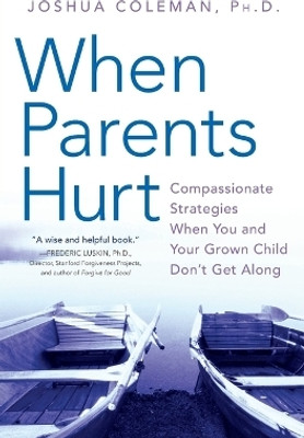 When Parents Hurt(English, Paperback, Coleman Joshua PhD)