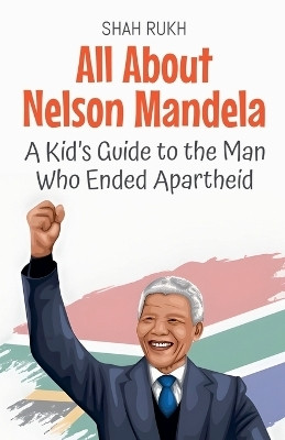 All About Nelson Mandela(English, Paperback, Rukh Shah)