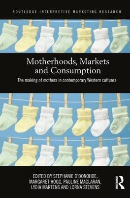 Motherhoods, Markets and Consumption(English, Paperback, unknown)