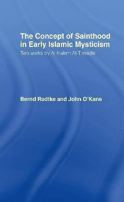 The Concept of Sainthood in Early Islamic Mysticism(English, Hardcover, O'Kane John)