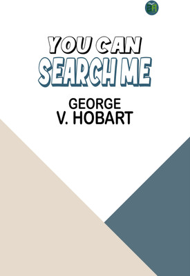 You Can Search Me(Paperback, George V. Hobart)