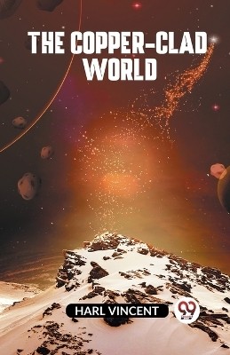 The Copper-Clad World(English, Paperback, Vincent Harl)