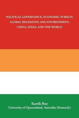 Global Hegemomy Etc Political Governance, Economic Pursuit(English, Paperback, Kartik Roy)