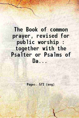 The Book of common prayer, revised for public worship : together with the Psalter or Psalms of David 1824 [Hardcover](Hardcover, Unitarian Church (Great Britain),Unitarian Church (Great Britain) Collection of hymns, psalms for)