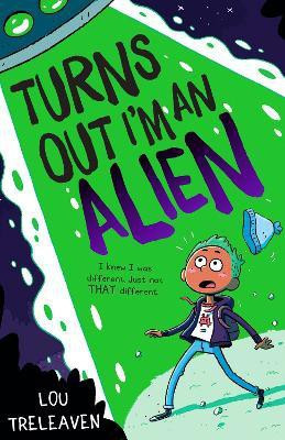 Turns Out I'm An Alien(English, Paperback, Treleaven Lou)