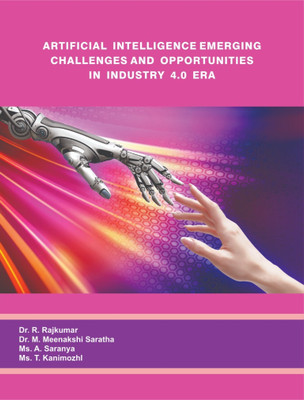 Artificial Intelligence Emerging Challenges and Opportunities
in Industry 4.0 Era(Paperback, Dr.R.Rajkumar, Dr. M. Meenakshi Saradha, Ms.A. Saranya, Ms. T. Kanimozhi) Artificial Intelligence Emerging Challenges and Opportunities
in Industry 4.0 Era(Paperback, Dr.R.Rajkumar, Dr. M. Meenakshi Saradha, Ms.A. Saranya, Ms. T. Kanimozhi)