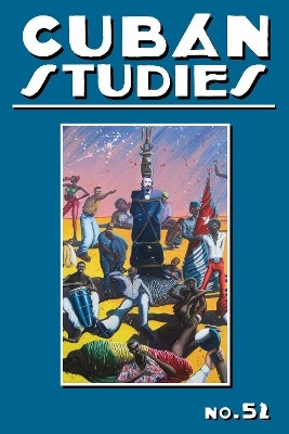 Cuban Studies 52(English, Hardcover, unknown)