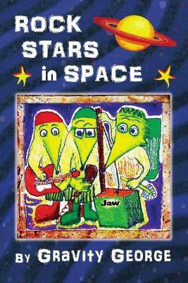 Rock Stars in Space(English, Paperback, George Gravity)