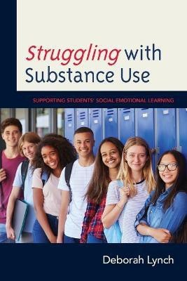 Struggling with Substance Use(English, Paperback, Lynch Deborah)