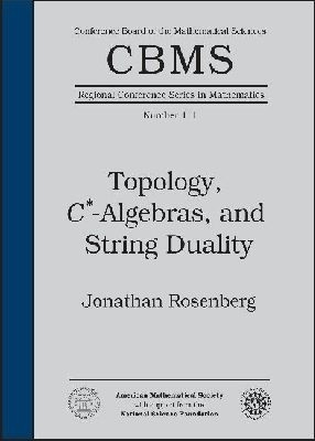 Topology, C*-algebras, and String Duality(English, Paperback, American Mathematical Society)