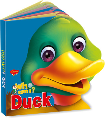 Duck 'Who Am I' Die-Cut Shape Board-Book : Educational book for kids, Board book for kids, Learning book for kids(Paperback, SAWAN)
