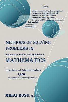 Methods of Solving Problems in Elementary, Middle, and High School Mathematics(English, Paperback, Rosu Mihai)