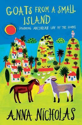 Goats From a Small Island(English, Paperback, Nicholas Anna)