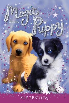 Magic Puppy: Books 1-2(English, Paperback, Bentley Sue)