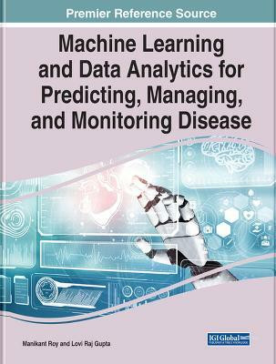 Machine Learning and Data Analytics for Predicting, Managing, and Monitoring Disease(English, Hardcover, unknown)