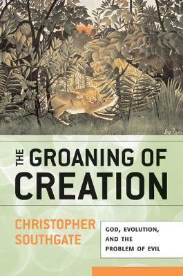 The Groaning of Creation(English, Paperback, Southgate Christopher)