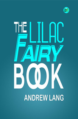 The Lilac Fairy Book(Paperback, Andrew Lang)