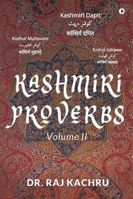 Kashmiri Proverbs Volume II(English, Paperback, Dr Raj Kachru)