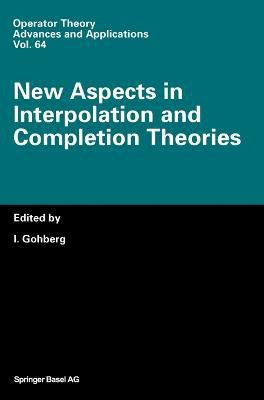 New Aspects in Interpolation and Completion Theories(English, Hardcover, unknown)