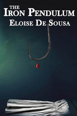 The Iron Pendulum(English, Paperback, De Sousa Eloise)