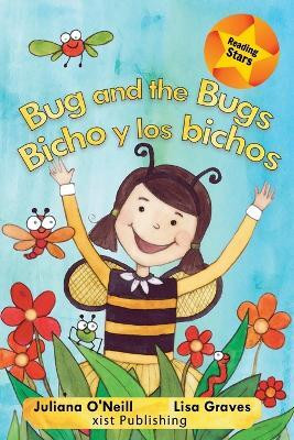 Bug and the Bugs / Bicho y los bichos(English, Paperback, O'Neill Juliana)