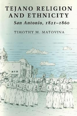 Tejano Religion and Ethnicity(English, Paperback, Matovina Timothy M.)