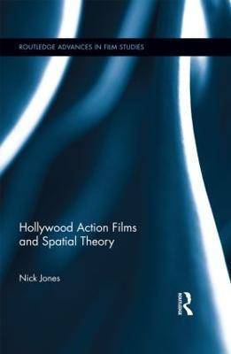 Hollywood Action Films and Spatial Theory(English, Hardcover, Jones Nick)