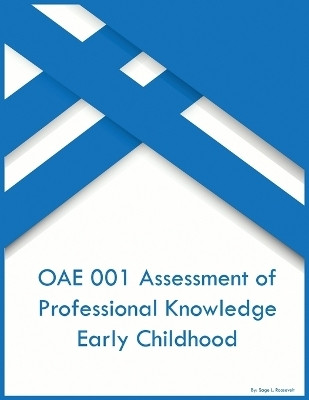 OAE 001 Assessment of Professional Knowledge Early Childhood(English, Paperback, Roosevelt Sage L)
