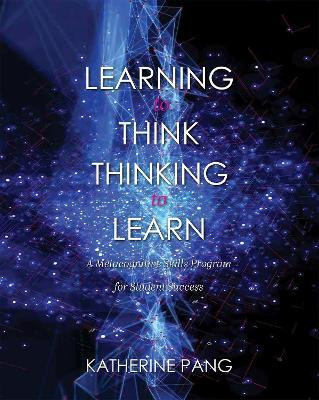 Learning to Think, Thinking to Learn(English, Paperback, Pang Katherine)
