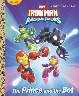 The Prince and the Bot! (Iron Man and His Awesome Friends)(English, Hardcover, Behling Steve)