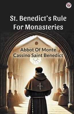 St. Benedict's Rule For Monasteries (Edition1)(English, Paperback, Benedict Abbot Of Monte Cassino Saint)