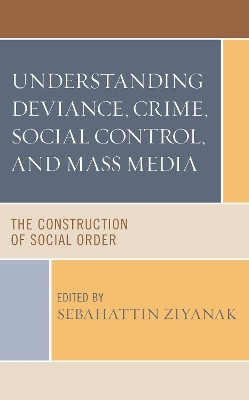 Understanding Deviance, Crime, Social Control, and Mass Media(English, Hardcover, unknown)