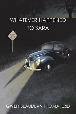 Whatever Happened to Sara(English, Paperback, Thoma Edd Gwen Beaudean)