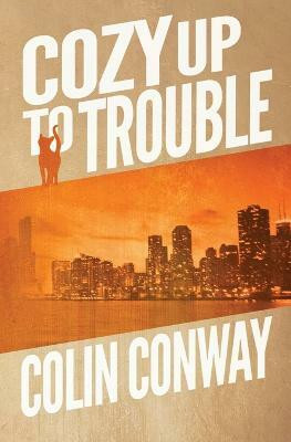 Cozy Up to Trouble(English, Paperback, Conway Colin)