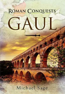 Roman Conquests: Gaul(English, Paperback, Sage Michael)