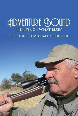 Adventure Bound(English, Paperback, Engster Michael a)