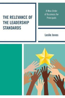 The Relevance of the Leadership Standards(English, Paperback, Jones Leslie)