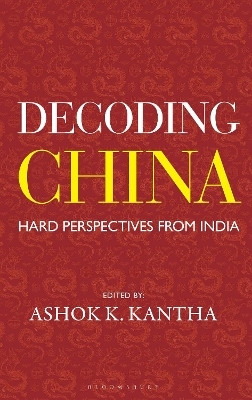 Decoding China(English, Hardcover, Kantha Ashok K.)