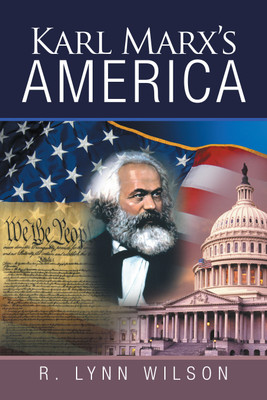 Karl Marx's America(English, Hardcover, Wilson R Lynn)