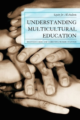 Understanding Multicultural Education(English, Paperback, Rogers Christine A.)